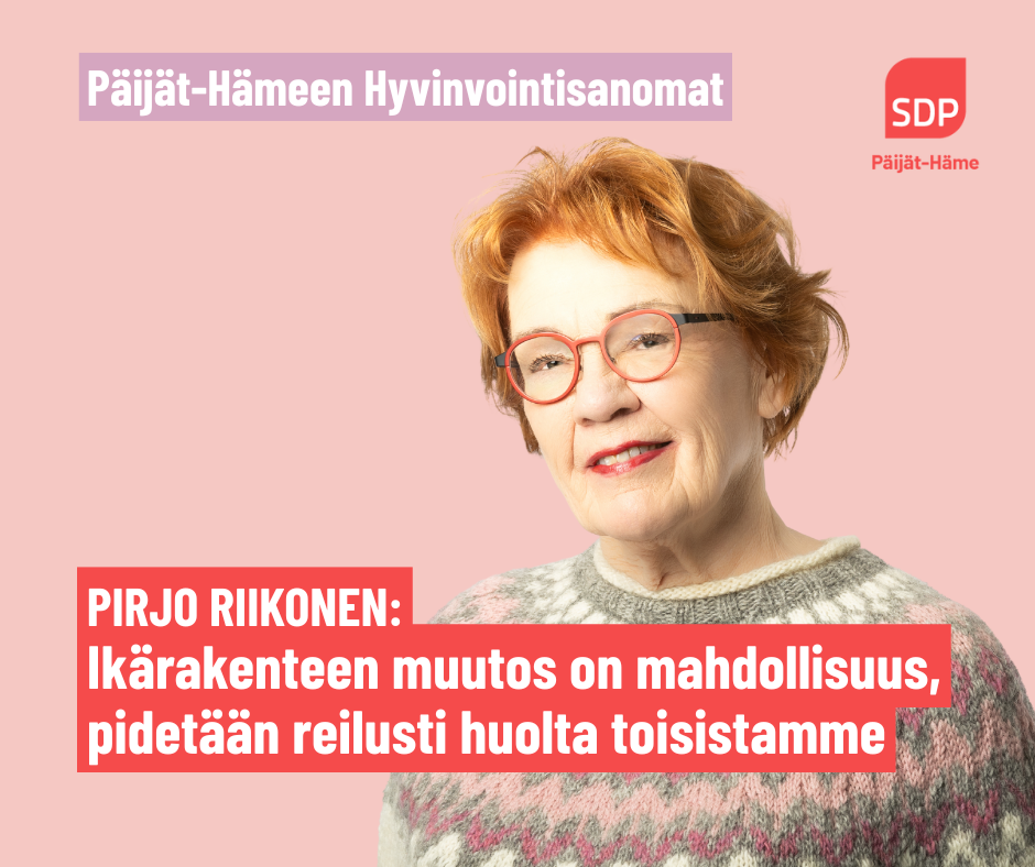 Ikärakenteen muutos on mahdollisuus, pidetään reilusti huolta toisistamme